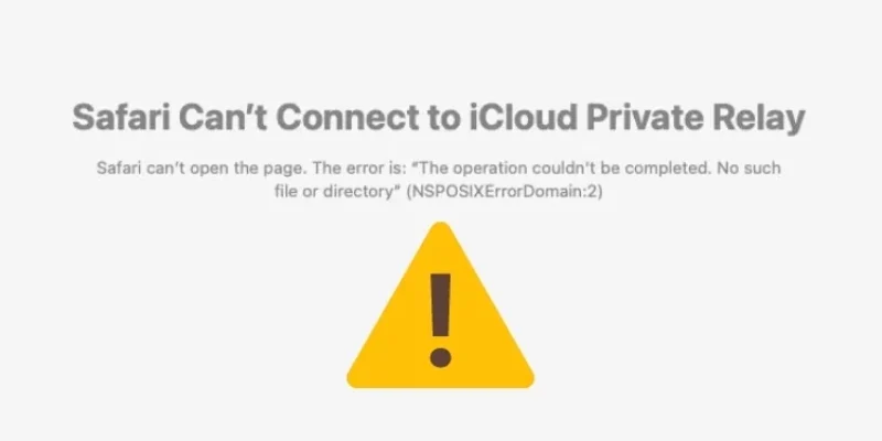 Safari Can’t Connect to iCloud Private Relay Fixed on Mac sequoia, iPhone iOS 26