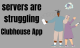 Fix: ‘Our Servers Are Struggling and Your Request Failed’ on Clubhouse App
