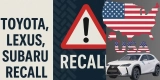 How to Check If Your Toyota, Lexus, or Subaru Is Part of the U.S. Recall