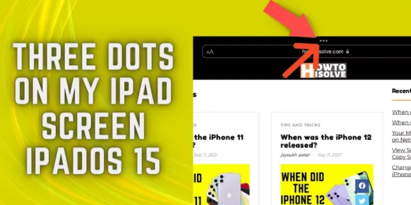 What Are the three dots on my iPad Screen?