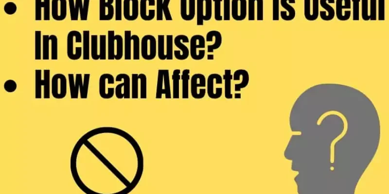 If You Block Someone on Clubhouse Will They Know? & What Will Happen 2025