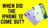 When Did The iPhone 12 Come Out? And Other FAQs