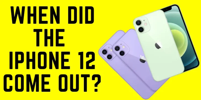 When Did The iPhone 12 Come Out? And Other FAQs